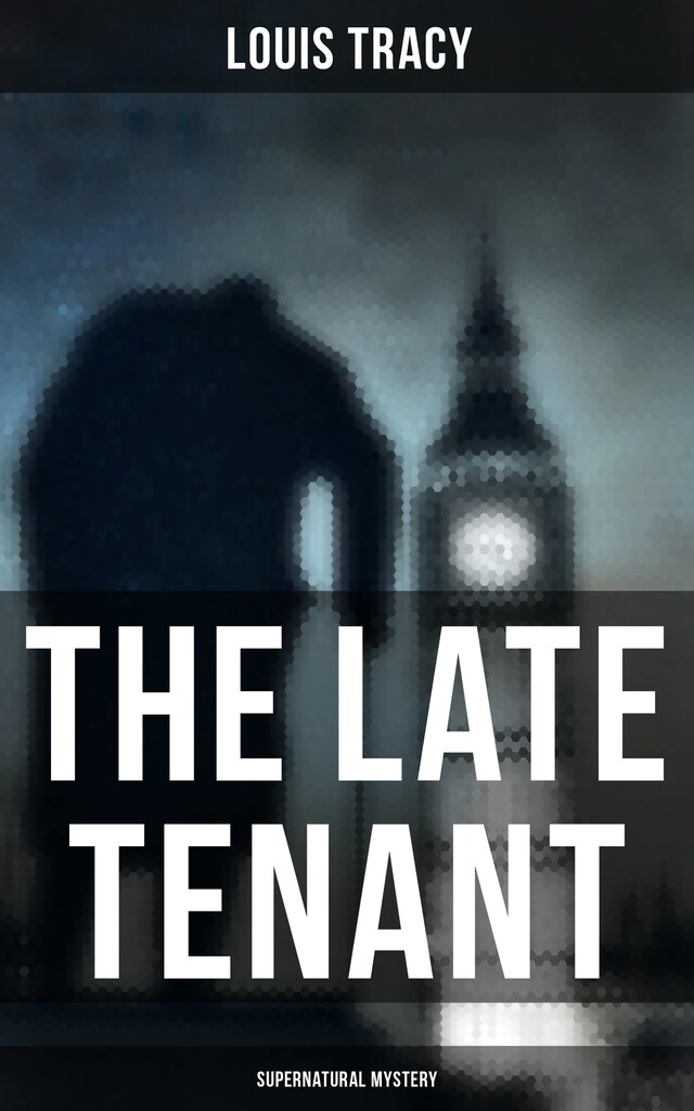 Kirjankansi teokselle The Late Tenant (Supernatural Mystery)