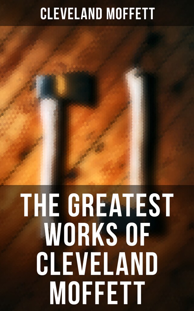 Book cover for The Greatest Works of Cleveland Moffett