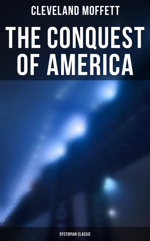Book cover for The Conquest of America: Dystopian Classic