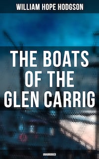 The Boats of the Glen Carrig (Unabridged)