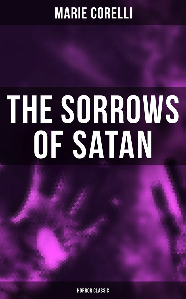 Kirjankansi teokselle The Sorrows of Satan (Horror Classic)