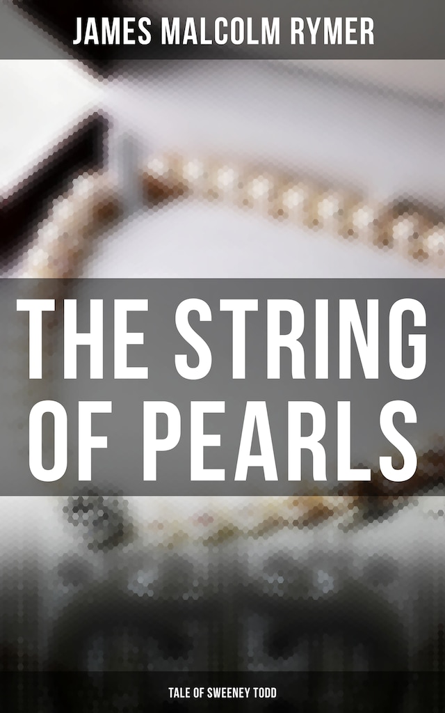 Portada de libro para The String of Pearls - Tale of Sweeney Todd