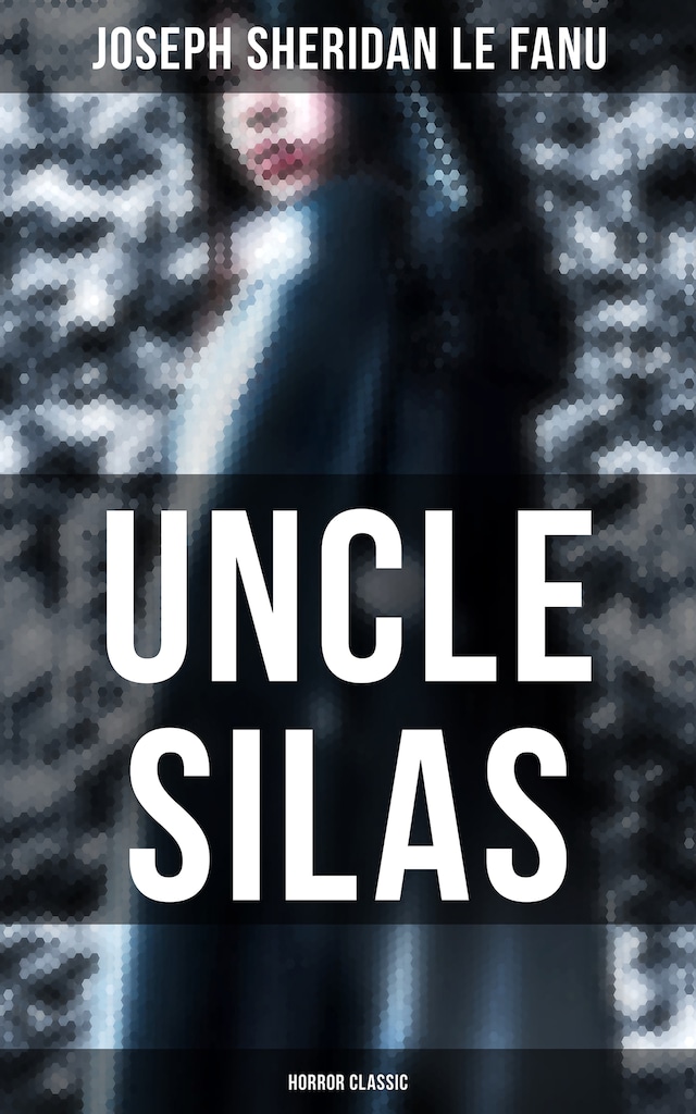 Book cover for Uncle Silas (Horror Classic)