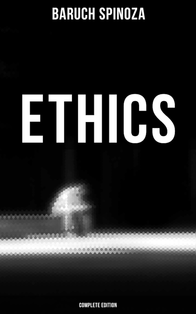 Couverture de livre pour Ethics (Complete Edition)