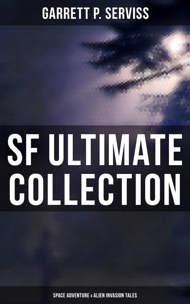 Kirjankansi teokselle SF Ultimate Collection: Space Adventure & Alien Invasion Tales