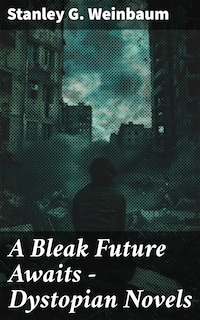 A Bleak Future Awaits - Dystopian Novels