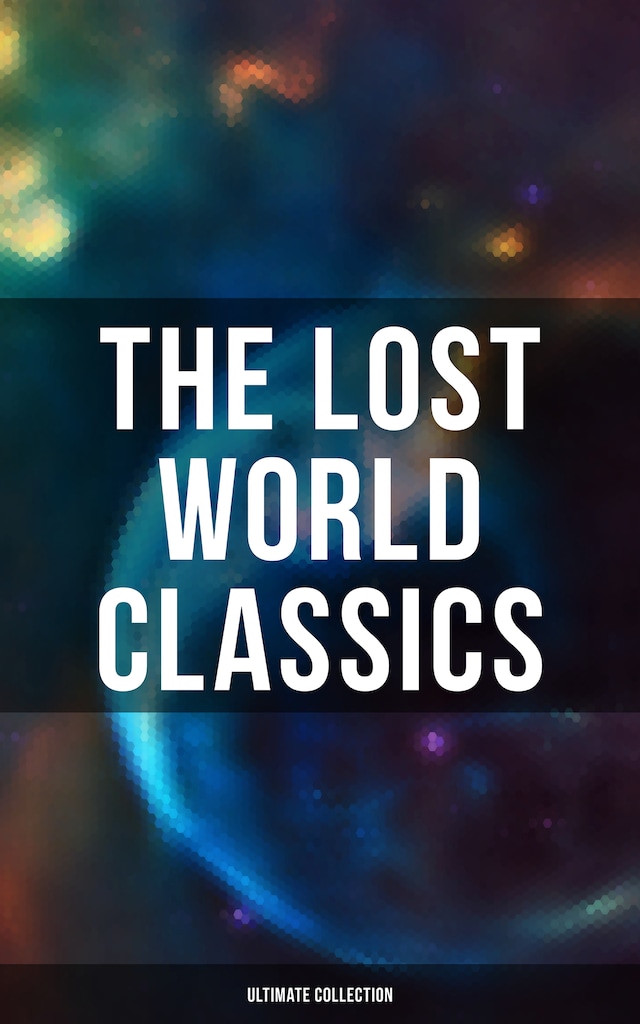 Okładka książki dla The Lost World Classics - Ultimate Collection