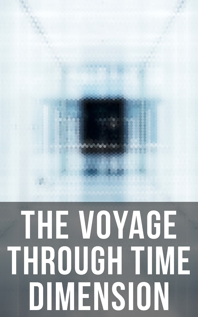 Okładka książki dla The Voyage Through Time Dimension