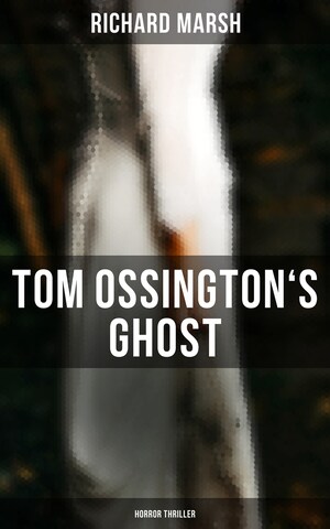Tom Ossington's Ghost (Horror Thriller) bookCoverFor