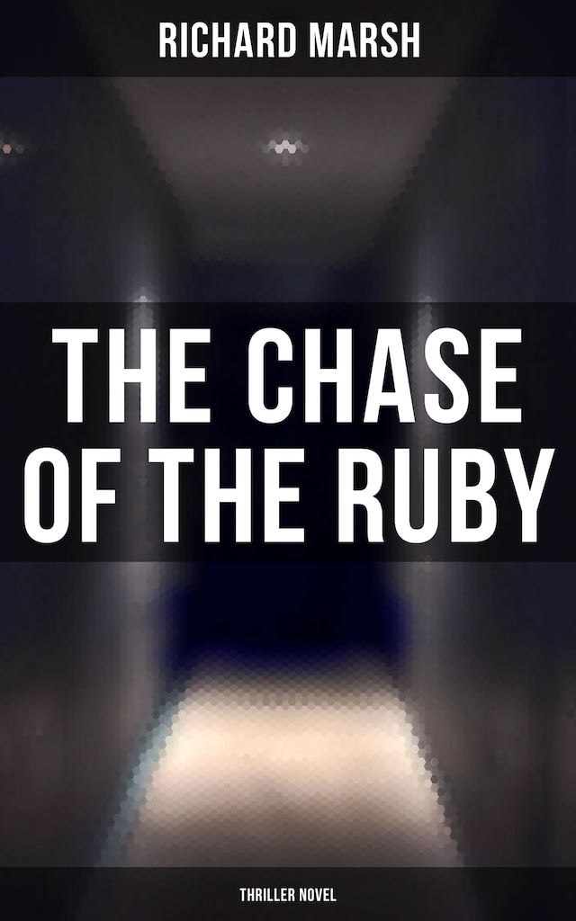 Book cover for The Chase of the Ruby (Thriller Novel)