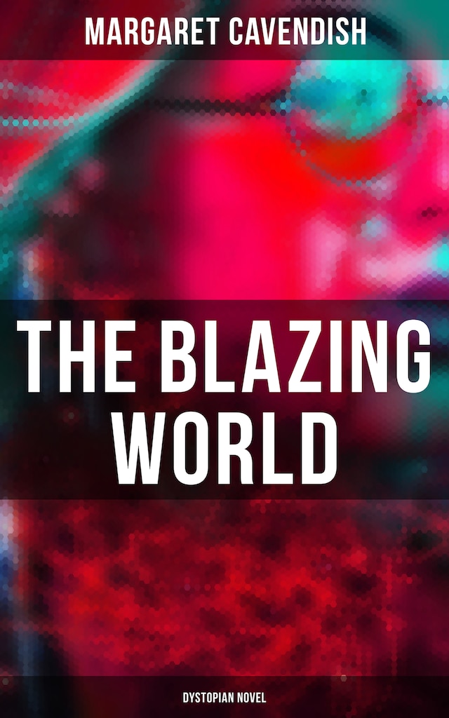 Boekomslag van The Blazing World (Dystopian Novel)