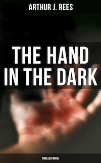 The Hand in the Dark (Thriller Novel)
