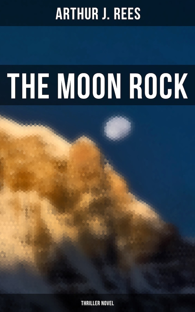Book cover for The Moon Rock (Thriller Novel)
