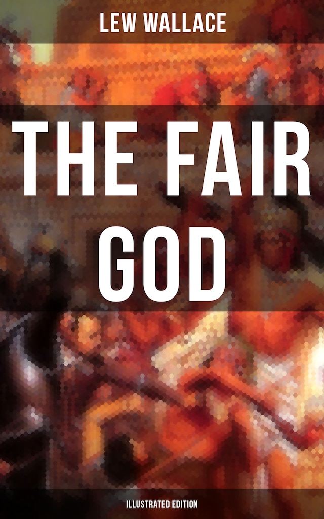 Bokomslag för THE FAIR GOD (Illustrated Edition)