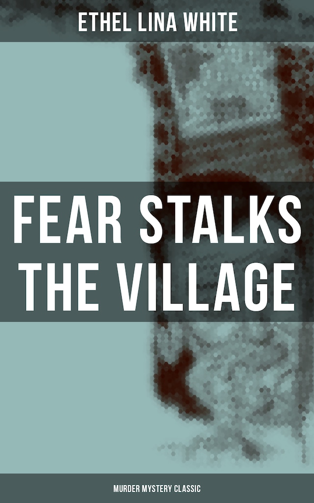 Okładka książki dla Fear Stalks the Village (Murder Mystery Classic)