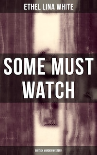 Some Must Watch (British Murder Mystery)