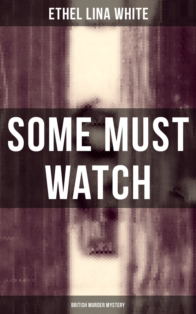 Copertina del libro per Some Must Watch (British Murder Mystery)