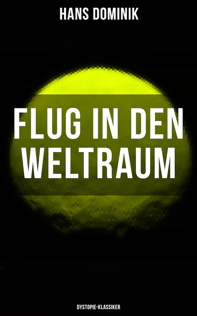 Book cover for Flug in den Weltraum (Dystopie-Klassiker)