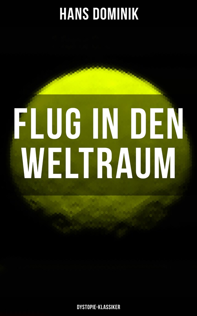 Flug in den Weltraum (Dystopie-Klassiker) Book cover for Flug in den Weltraum (Dystopie-Klassiker)