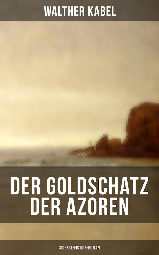 Bogomslag for Der Goldschatz der Azoren (Science-Fiction-Roman)