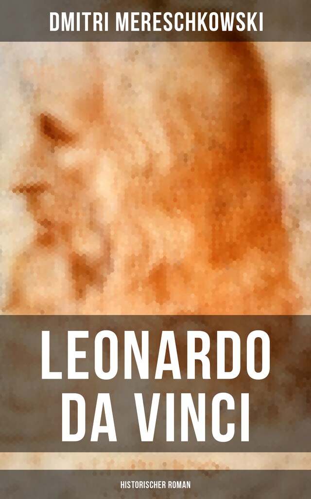 Okładka książki dla Leonardo da Vinci (Historischer Roman)