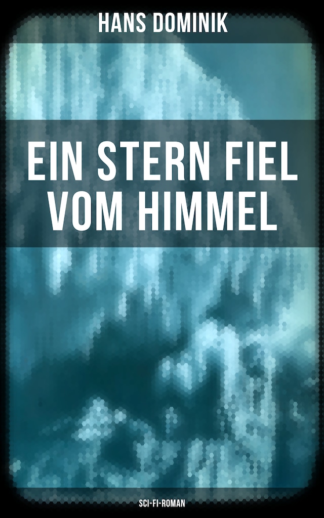 Book cover for Ein Stern fiel vom Himmel (Sci-Fi-Roman)