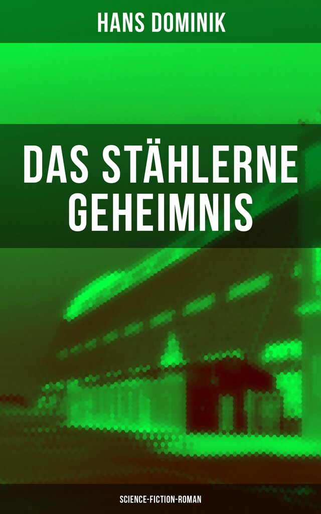 Buchcover für Das stählerne Geheimnis (Science-Fiction-Roman)