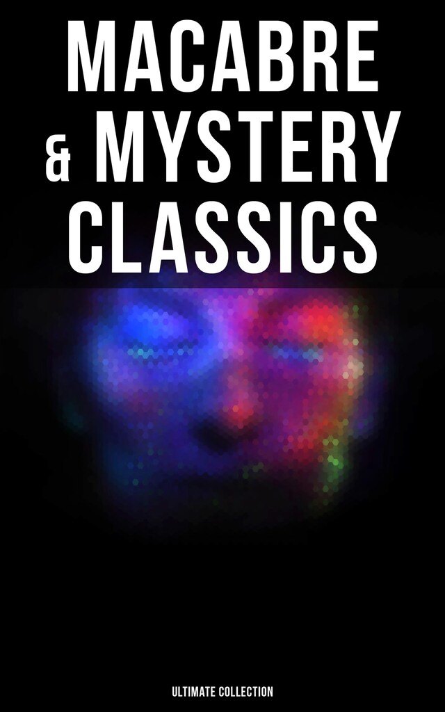 Boekomslag van Macabre & Mystery Classics - Ultimate Collection
