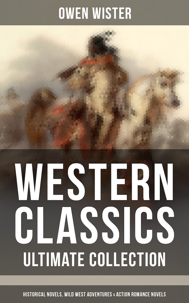Boekomslag van Western Classics - Ultimate Collection: Historical Novels, Adventures & Action Romance Novels