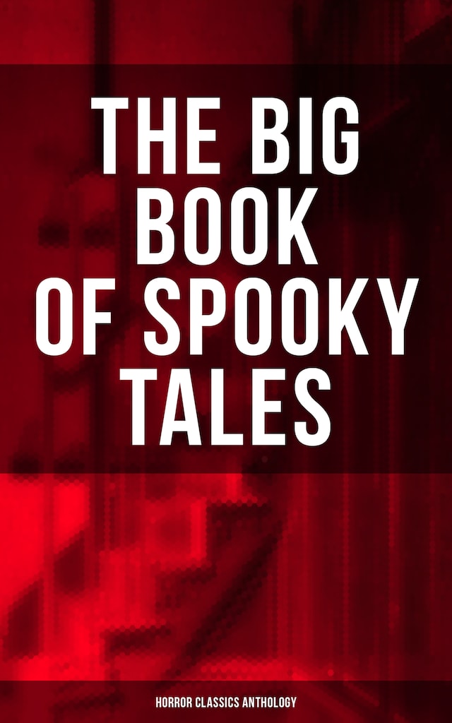 Book cover for The Big Book of Spooky Tales - Horror Classics Anthology
