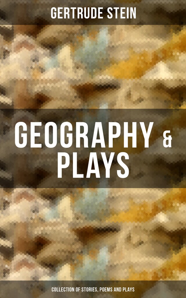 Book cover for GEOGRAPHY & PLAYS (Collection of Stories, Poems and Plays)