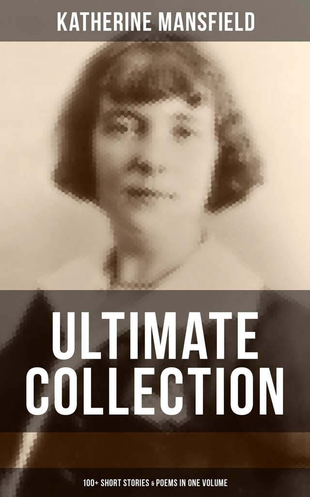 Boekomslag van Katherine Mansfield Ultimate Collection: 100+ Short Stories & Poems in One Volume