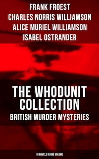 The Whodunit Collection: British Murder Mysteries (15 Novels in One Volume)