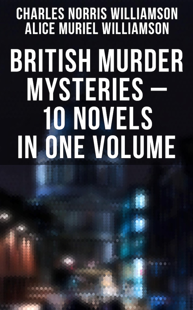 British Murder Mysteries – 10 Novels in One Volume