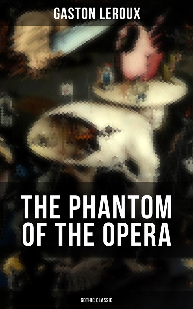 Buchcover für THE PHANTOM OF THE OPERA (Gothic Classic)