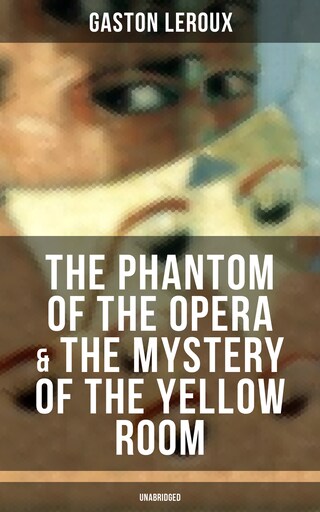 The Phantom of the Opera & The Mystery of the Yellow Room (Unabridged) bookCoverFor