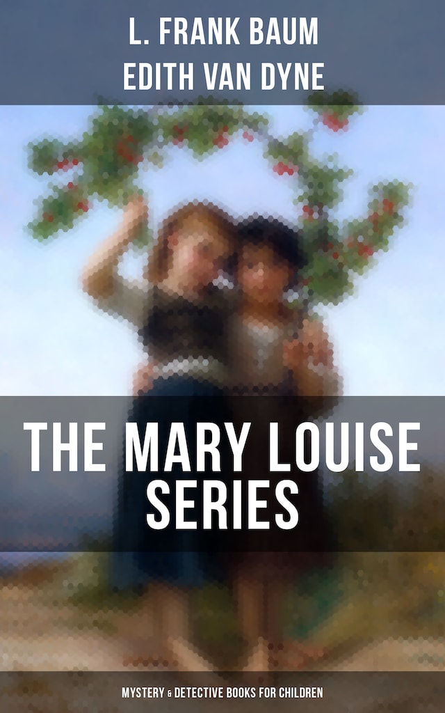Book cover for THE MARY LOUISE SERIES (Mystery & Detective Books for Children)