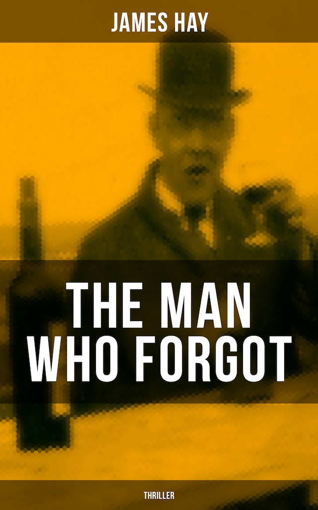 Book cover for THE MAN WHO FORGOT (Thriller)