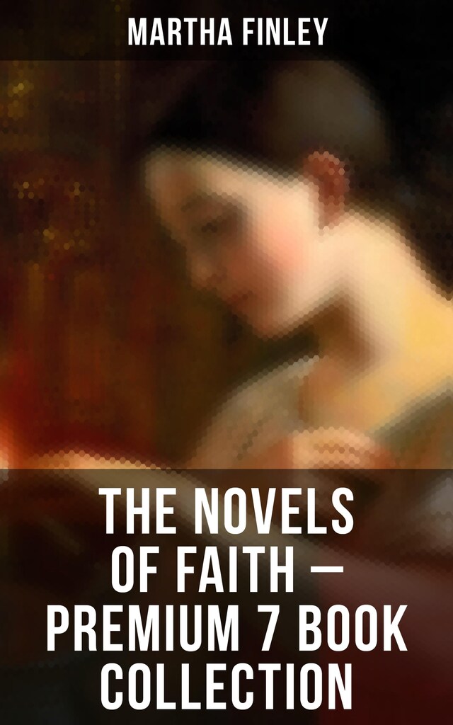 Book cover for The Novels of Faith – Premium 7 Book Collection