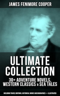JAMES FENIMORE COOPER Ultimate Collection
