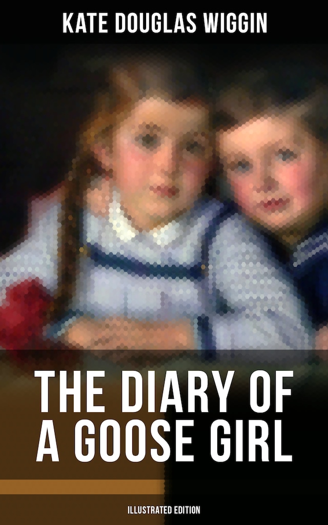 Book cover for THE DIARY OF A GOOSE GIRL (Illustrated Edition)