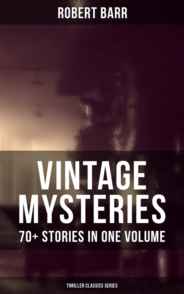 Kirjankansi teokselle Vintage Mysteries - 70+ Stories in One Volume (Thriller Classics Collection)