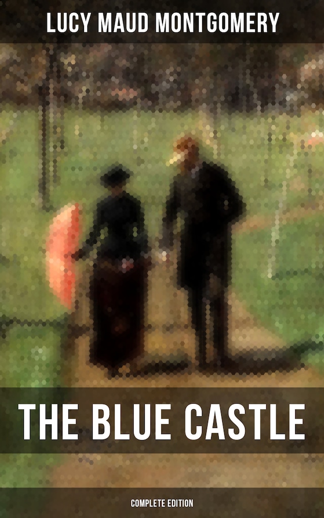 Bokomslag for THE BLUE CASTLE (Complete Edition)