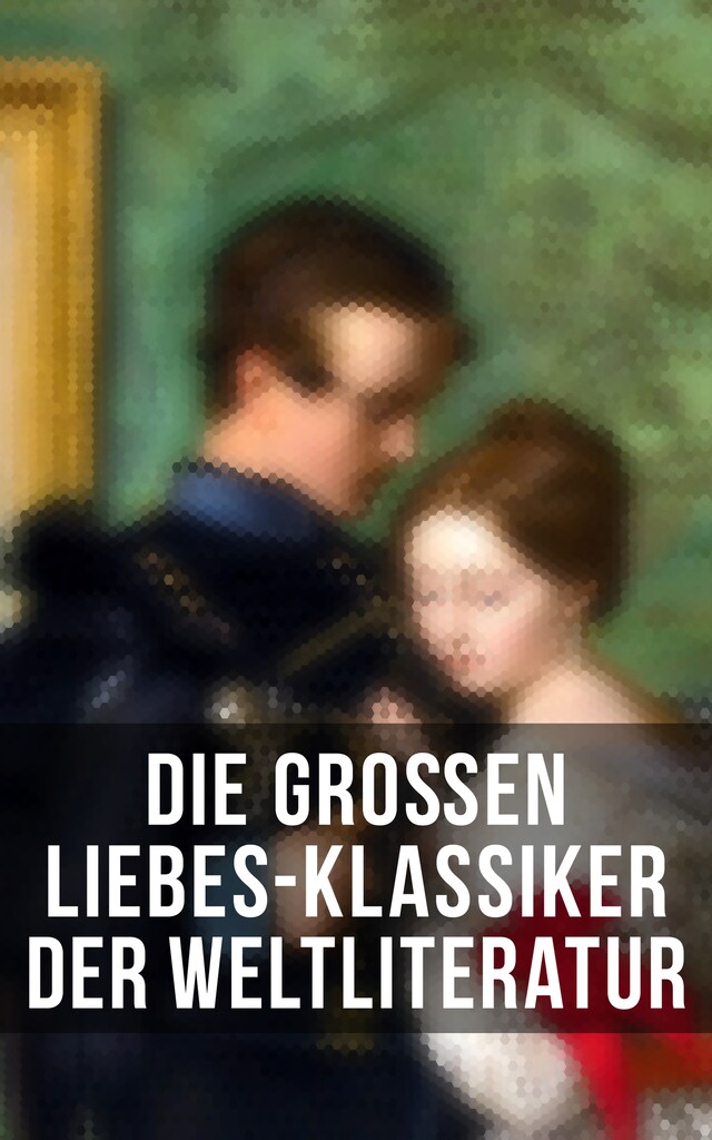 Book cover for Die großen Liebes-Klassiker der Weltliteratur