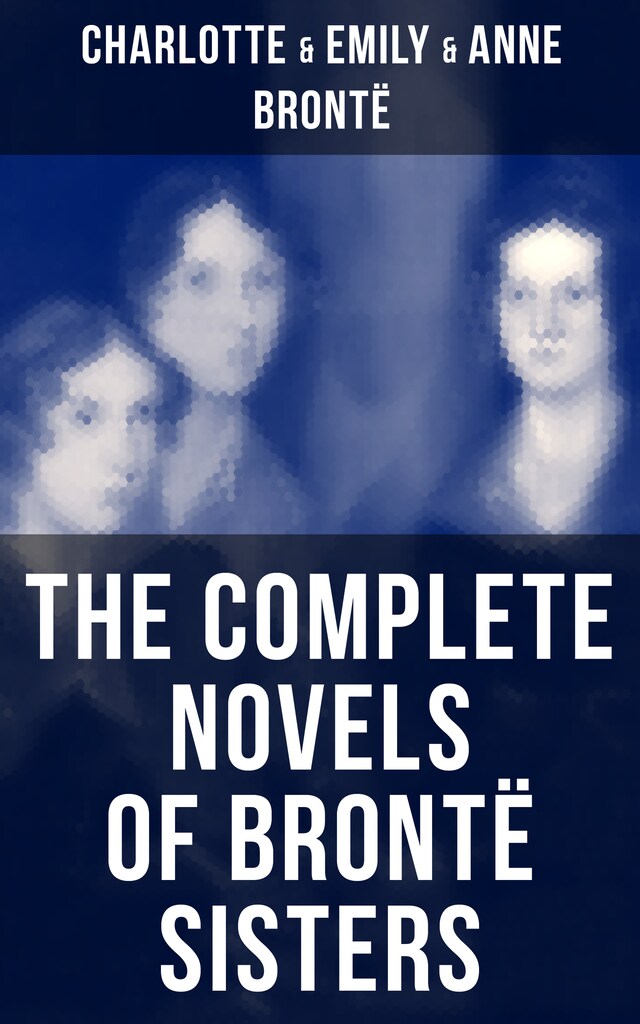 Boekomslag van The Complete Novels of Brontë Sisters