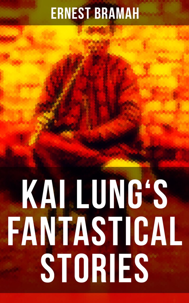 KAI LUNG'S FANTASTICAL STORIES