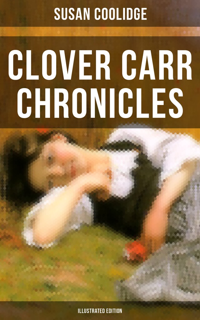 Bogomslag for Clover Carr Chronicles (Illustrated Edition)