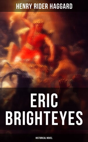 Eric Brighteyes (Historical Novel) bookCoverFor