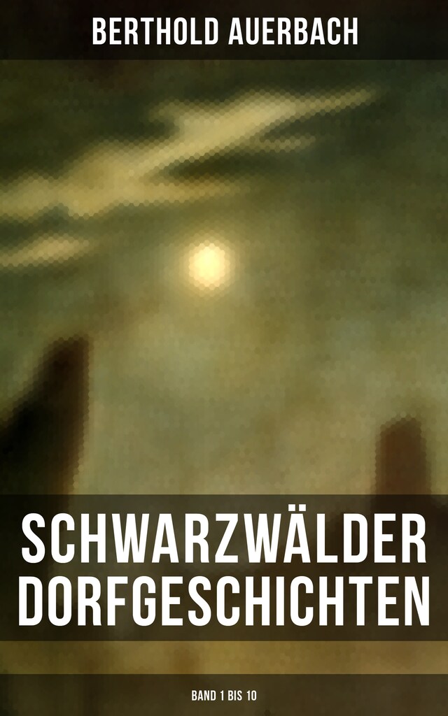 Book cover for Schwarzwälder Dorfgeschichten (Band 1 bis 10)