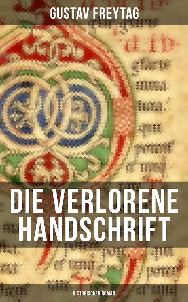 Copertina del libro per Die verlorene Handschrift (Historischer Roman)